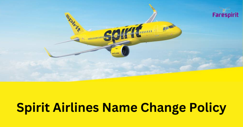 Spirit Airlines Name Change Policy